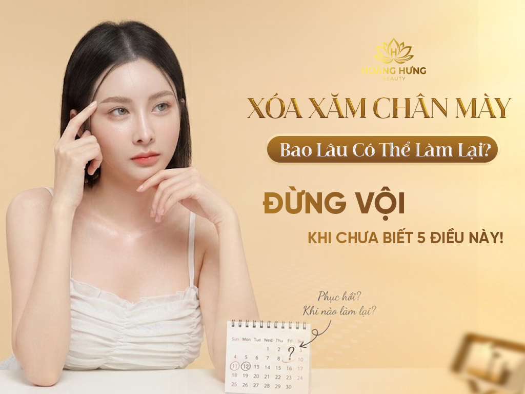 Xóa Xăm Chân Mày Bao Lâu Có Thể Làm Lại Đừng Vội Khi Chưa Biết 5 Điều Này