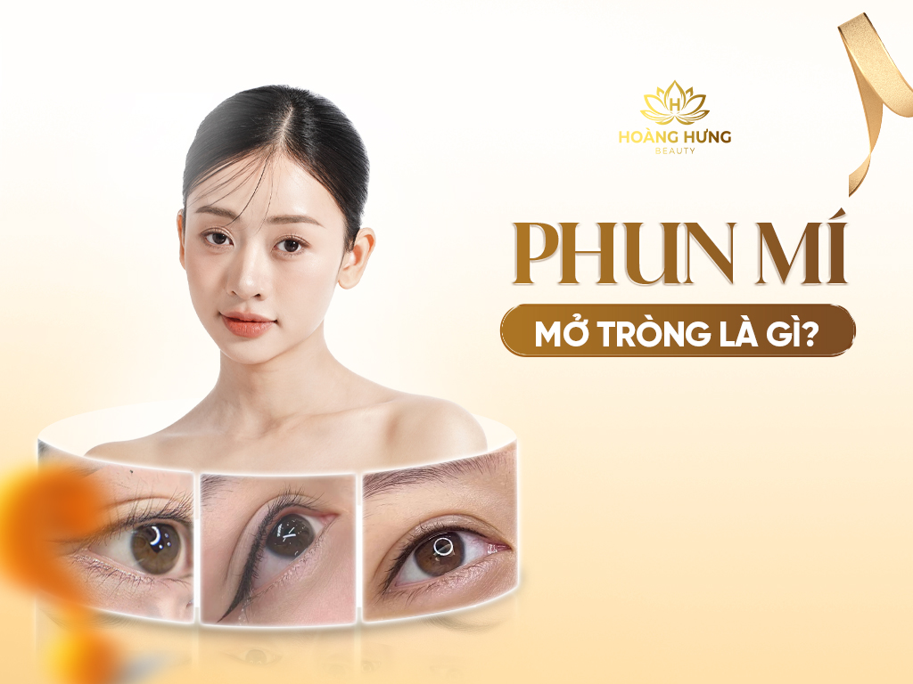 Phun Mí Mắt Mở Tròng Là Gì